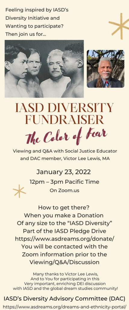 IASD Diversity Fundraiser   The color of fear viewing and Q&A with Victor Lee Lewis. 